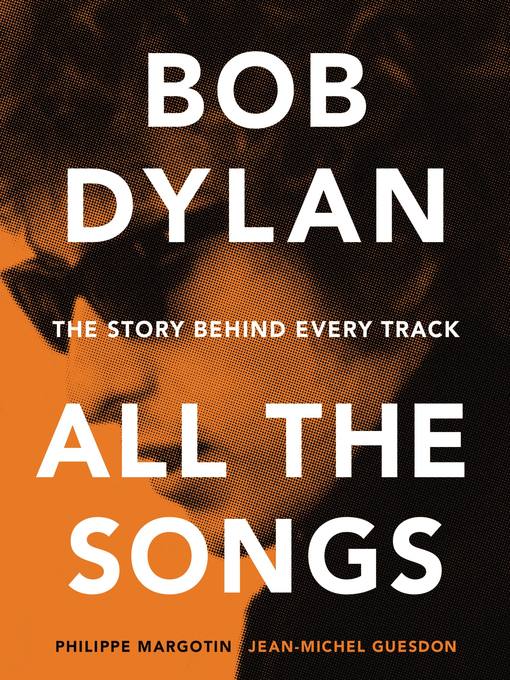 Title details for Bob Dylan All the Songs by Philippe Margotin - Available